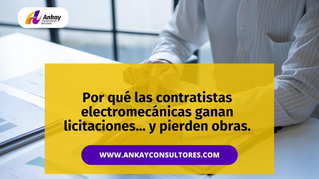 Por qué las contratistas electromecánicas ganan licitaciones… y pierden obras